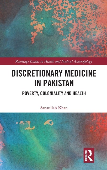 Discretionary Medicine in Pakistan - Sanaullah Khan