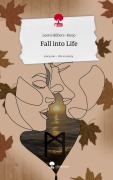 Fall into Life. Life is a Story - story.one - Leoni Hilbers-Knop
