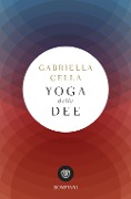 Cover-Bild zum Titel 'Yoga delle dee' von 'Gabriella Cella'