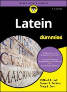 Cover-Bild zum Titel 'Latein für Dummies' von 'Clifford A. Hull, Steven R. Perkins, Tracy L. Barr'