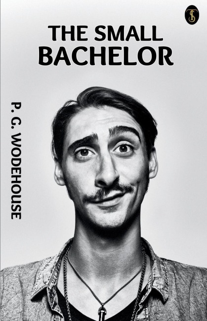 The Small Bachelor - P. G. Wodehouse