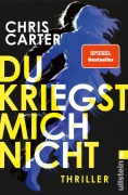 Cover-Bild zum Titel 'Du kriegst mich nicht' von 'Chris Carter'
