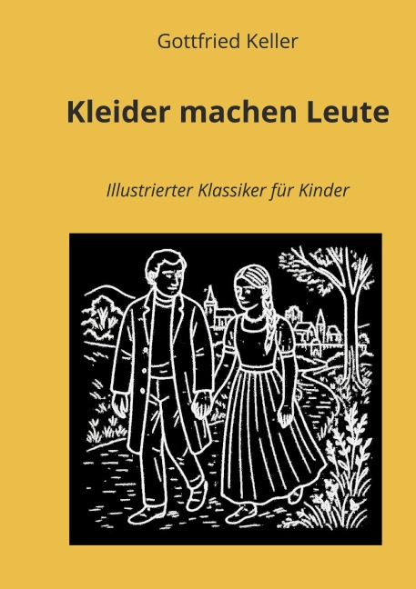 Kleider machen Leute - Gottfried Keller