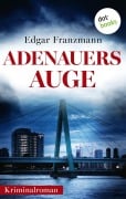 Cover-Bild zum Titel 'Adenauers Auge' von 'Edgar Franzmann'