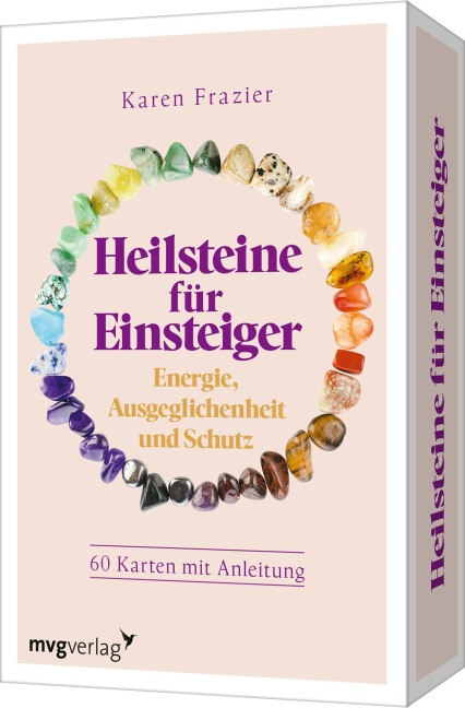 Heilsteine für Einsteiger - Energie, Ausgeglichenheit und Schutz - Karen Frazier