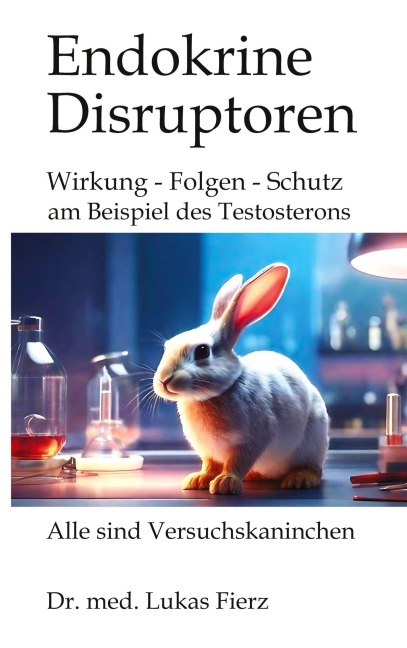 Endokrine Disruptoren: PFAS, Phthalate und Pestizide - Lukas Fierz