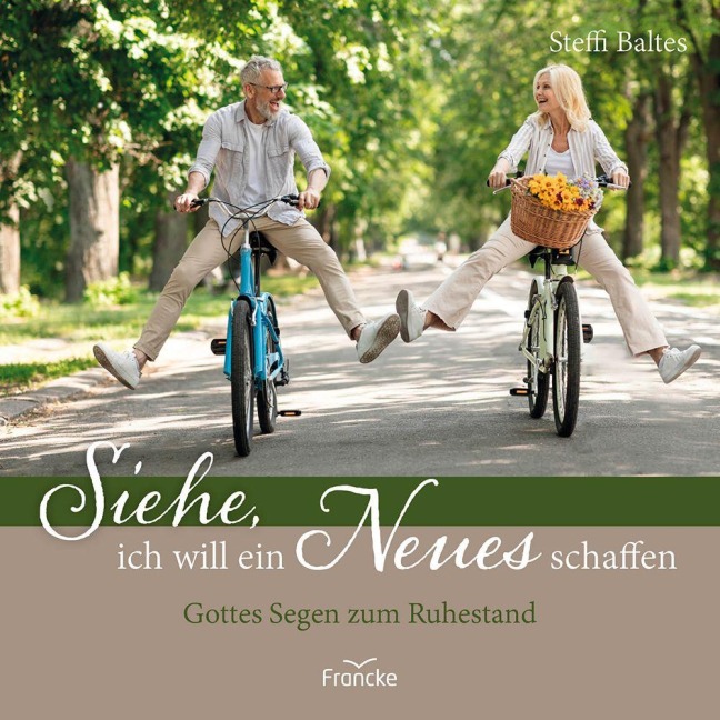 Siehe, ich will ein Neues schaffen - Steffi Baltes