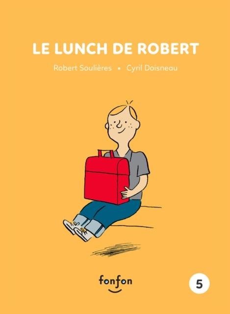 Le lunch de Robert - Robert Soulieres