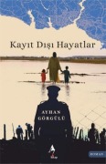 Cover-Bild zum Titel 'Kayit Disi Hayatlar' von 'Ayhan Görgülü'