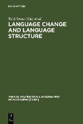 Language Change and Language Structure - 