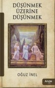 Cover-Bild zum Titel 'Düsünmek Üzerine Düsünmek' von 'Oguz Inel'