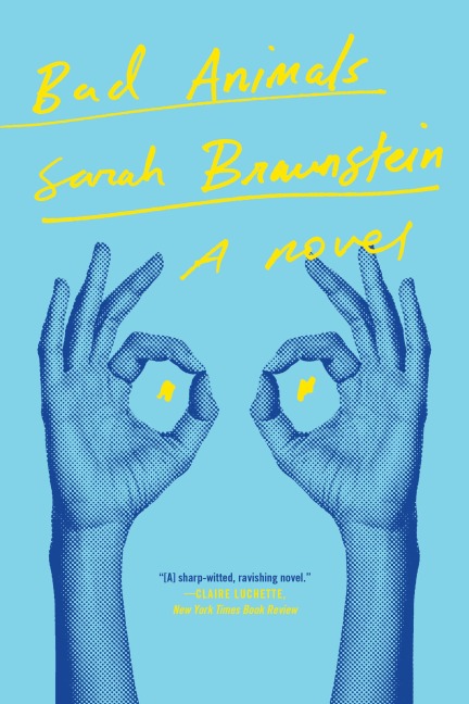Bad Animals - Sarah Braunstein