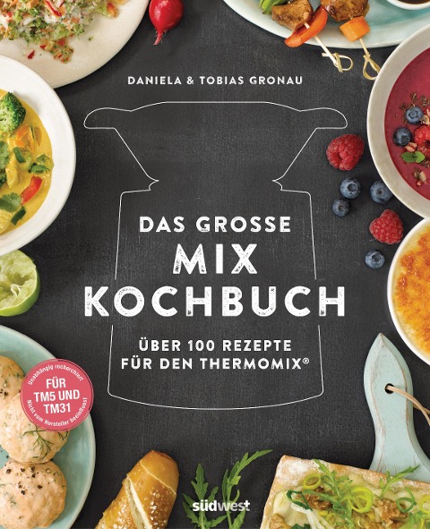 Das große Mix-Kochbuch - Daniela Gronau-Ratzeck, Tobias Gronau