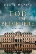Cover-Bild zum Titel 'Tod im Belvedere' von 'Beate Maxian'