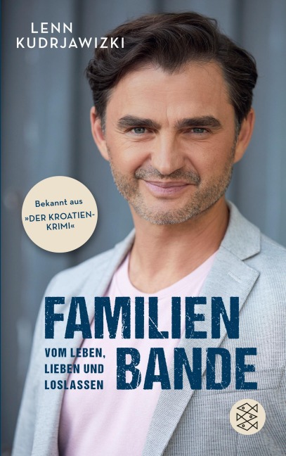 Familienbande - Vom Leben, Lieben und Loslassen - Lenn Kudrjawizki