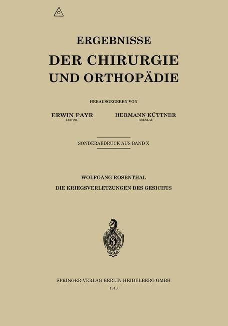 Die Kriegsverletzungen des Gesichts - Wolfgang Rosenthal