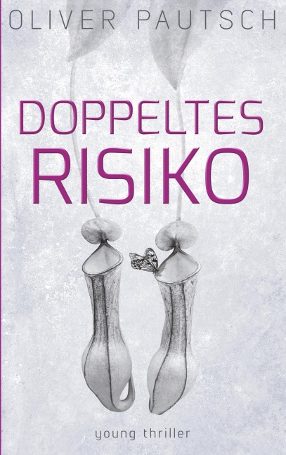 Doppeltes Risiko - Oliver Pautsch