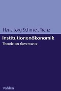 Cover-Bild zum Titel 'Institutionenökonomik' von 'Hans-Jörg Schmidt-Trenz'