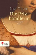 Cover-Bild zum Titel 'Die Pelzhändlerin' von 'Ines Thorn'