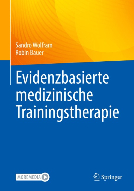 Evidenzbasierte medizinische Trainingstherapie - Robin Bauer, Sandro Wolfram