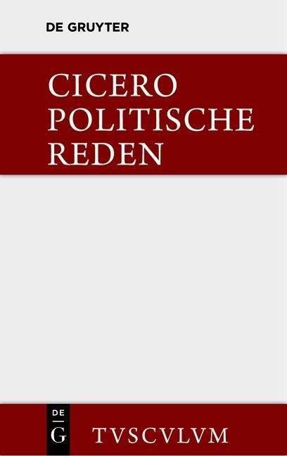 Marcus Tullius Cicero: Die politischen Reden. Band 1 - Cicero