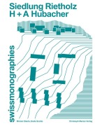 Cover-Bild zum Titel 'Siedlung Rietholz - H + A Hubacher' von 'Miriam Stierle, Giulia Scotto'