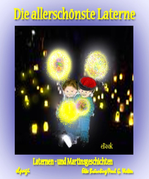 Die allerschönste Laterne - Elke Bräunling