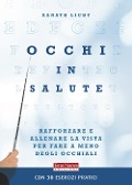 Cover-Bild zum Titel 'Occhi in salute. Rafforzare la vista per fare a meno degli occhiali' von 'Xanath Lichy'