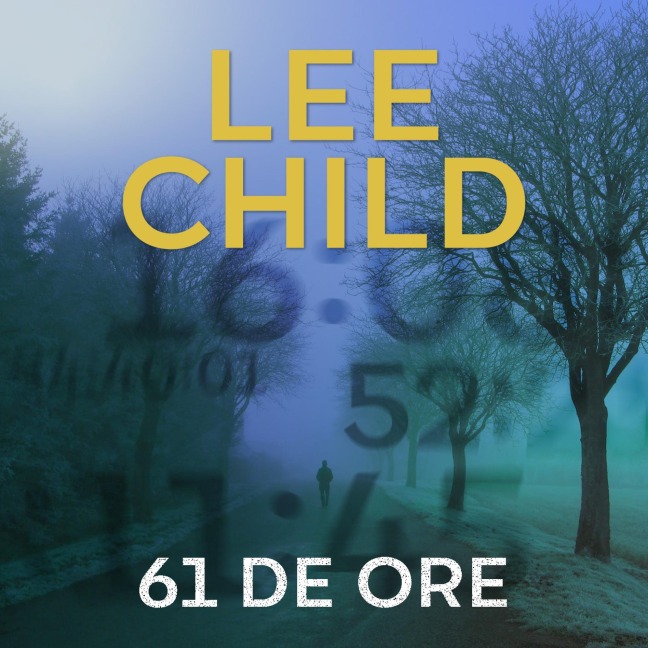 61 de ore - Lee Child