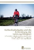 Cover-Bild zum Titel 'Kohlenhydratgabe und die Entwicklung der Leistungsfähigkeit' von 'Mirja Maassen'