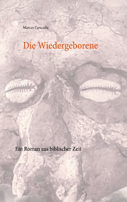 Die Wiedergeborene - Marcus Caracalla