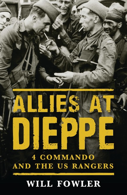 Allies at Dieppe - Will Fowler