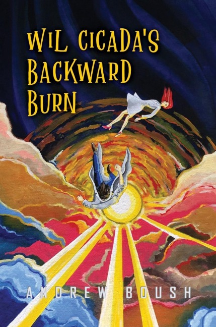 Wil Cicada's Backward Burn - Andrew Boush