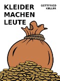 Cover-Bild zum Titel 'Kleider machen Leute' von 'Gottfried Keller'