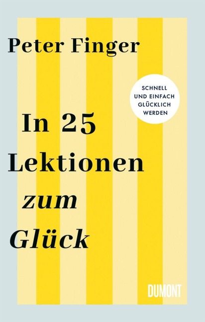 In 25 Lektionen zum Glück - Peter Finger