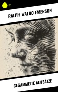 Cover-Bild zum Titel 'Gesammelte Aufsätze' von 'Ralph Waldo Emerson'