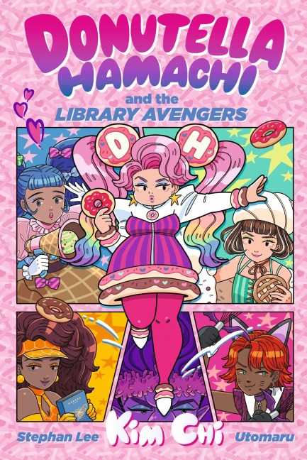 Donutella Hamachi and the Library Avengers - Kim Chi, Stephan Lee