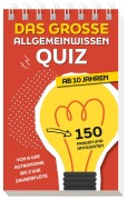 Cover-Bild zum Titel 'Das große Allgemeinwissen-Quiz I ab 10 Jahren' von 'Naumann & Göbel Verlag'
