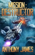 Cover-Bild zum Titel 'Mission: Destructor (The Transcended, #7)' von 'Anthony James'