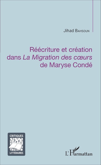 Reecriture et creation dans La Migration des coeurs de Maryse Conde - Bahsoun Jihad Bahsoun