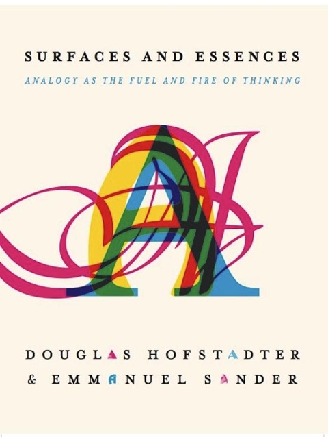 Surfaces and Essences - Douglas R Hofstadter, Emmanuel Sander
