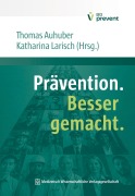Cover-Bild zum Titel 'Prävention. Besser gemacht.' von ''