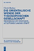 Cover-Bild zum Titel 'Die orientalische Wende der Theosophischen Gesellschaft' von 'Ulrich Harlass'
