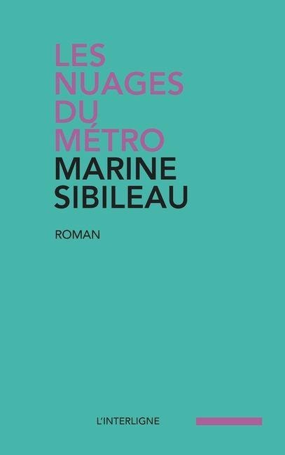 Les nuages du métro - Marine Sibileau