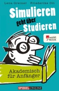 Cover-Bild zum Titel 'Simulieren geht über Studieren' von 'Lena Greiner, Friederike Ott'