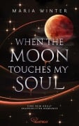 Cover-Bild zum Titel 'When the Moon touches my Soul' von 'Maria Winter'