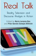 Real Talk: Reality Television and Discourse Analysis in Action - Pilar Garces-Conejos Blitvich