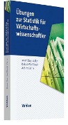 Cover-Bild zum Titel 'Übungen zur Statistik für Wirtschaftswissenschaftler' von 'Josef Bleymüller, Rafael Weißbach, Achim Dörre'