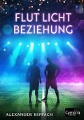 Cover-Bild zum Titel 'Flut Licht Beziehung' von 'Alexander Rippach'