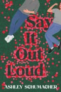 Cover-Bild zum Titel 'Say it Out Loud' von 'Ashley Schumacher'